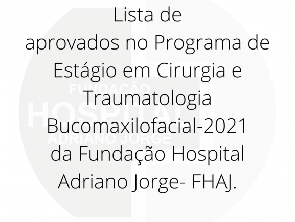 Lista de aprovados no Programa de Estágio em Cirurgia e Traumatologia